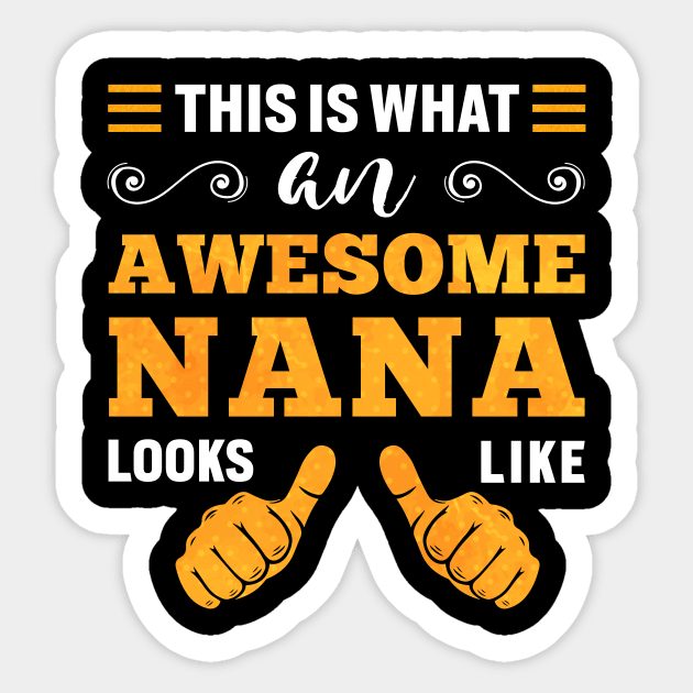 This is What an Awesome Nana Looks Like Men's women's Gift Sticker by Albatross